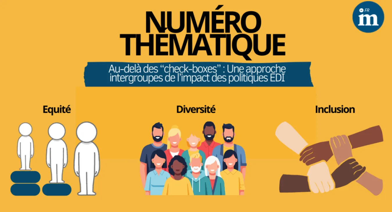 Au-delà des “check-boxes” :  Une approche intergroupes de l’impact des politiques EDI
